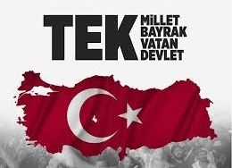 “Tek bayrak, tek vatan, tek millet;