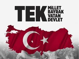 “Tek bayrak, tek vatan, tek millet;